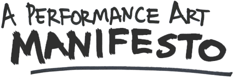 Performance Art Manifesto