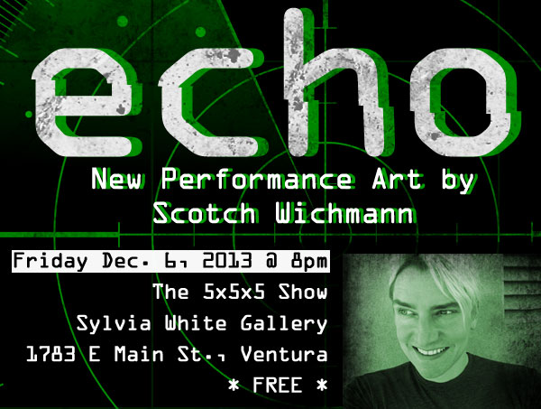 Scotch Wichmann in Echo, a new performance art piece